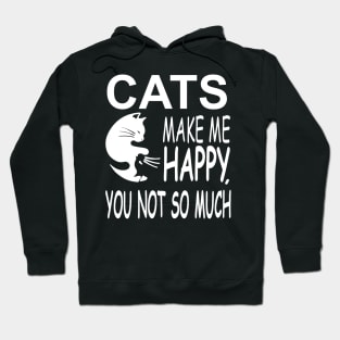 Cats Make Me Happy Hoodie